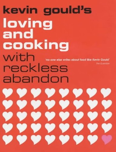 Loving and Cooking with Reckless Abandon