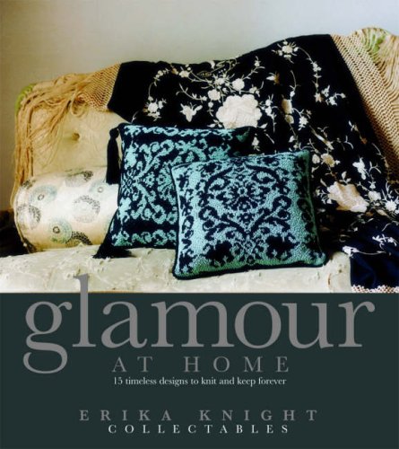 Erika Knight Collectables: Glamour at Home