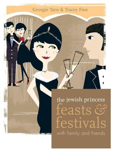 The Jewish Princess: Feasts and Festivals