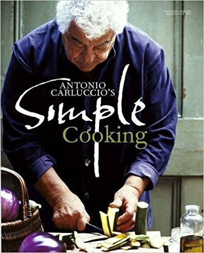 ANTONIO CARLUCCIO'S SIMPLE COOKING.