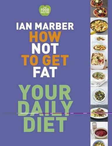 How Not to Get Fat - Your Daily Diet
