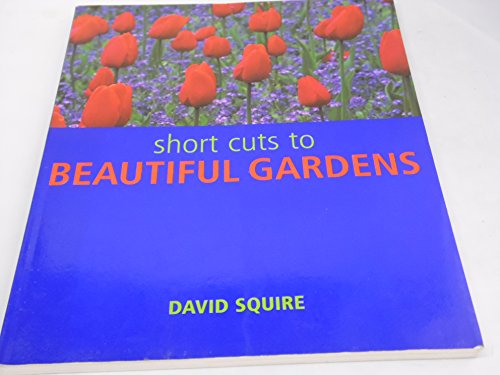 Short Cuts to Beautiful Gardens