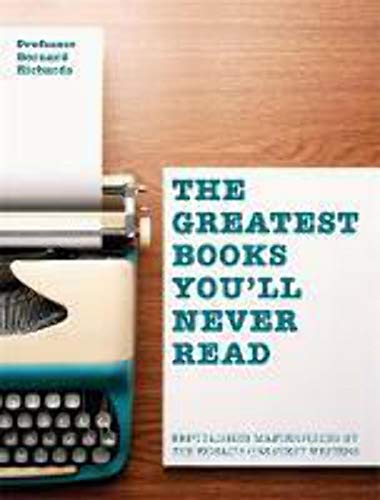 The Greatest Books You'll Never Read