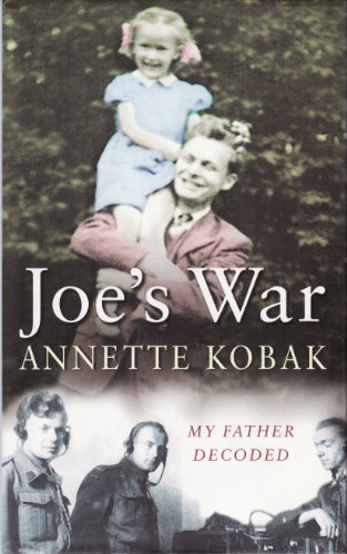 Joe's War - My Father Decoded