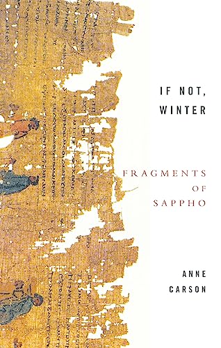 If Not, Winter: The Complete Fragments Of Sappho