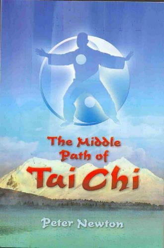 The Middle Way of Tai Chi