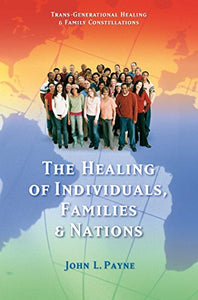 The Healing of Individuals, Families & Nations 