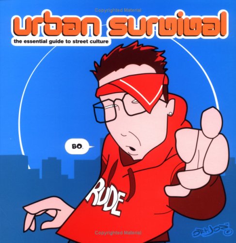 URBAN SURVIVAL GUIDE TO STREET CULT