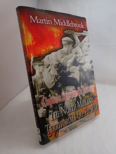 Captain Staniland's Journey: The North Midland Territorials Go to War