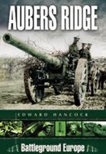 Aubers Ridge: Battleground Europe