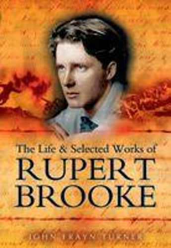 Life and Selected Works of Rupert Brooke, The