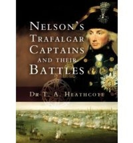 Nelson's Trafalgar Captains and Their Battles