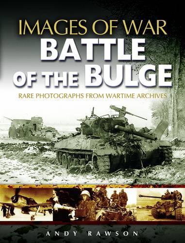 Battle of the Bulge: Rare Photographs from Wartime Archives