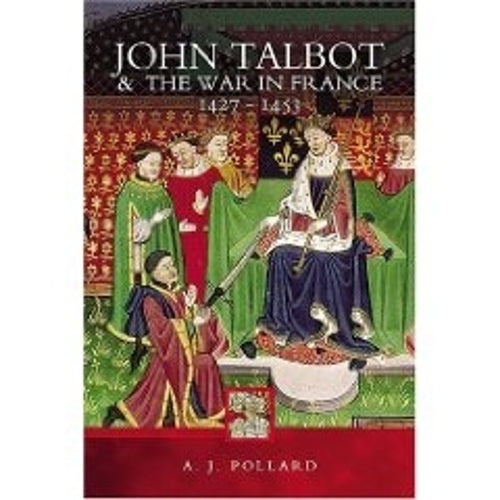 John Talbot and the War in France 1427-1453