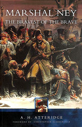 Marshal Ney: the Bravest of the Brave