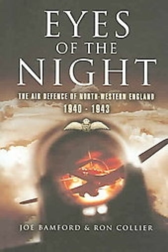 Eyes of the Night: Air Defence of North-western England 1940-41
