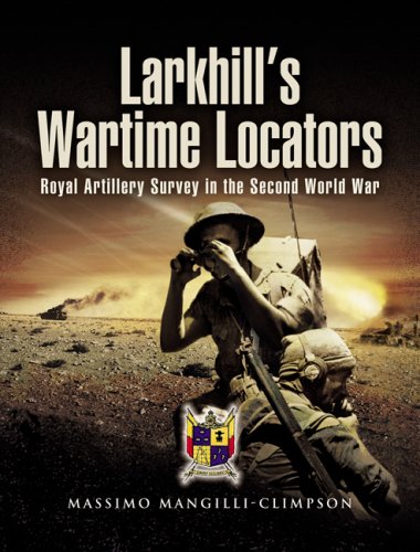 Larkhill's Wartime Locators: Royal Artillery Survey in the Second World War