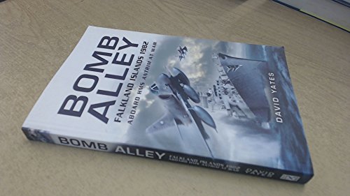 Bomb Alley: Falkland Islands 1982: Aboard HMS Antrim at War