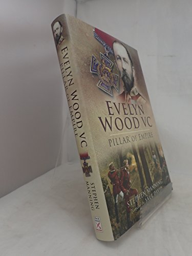 Evelyn Wood Vc Pillar of Empire