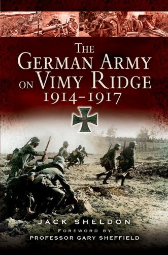 The German Army on Vimy Ridge 1914-1917