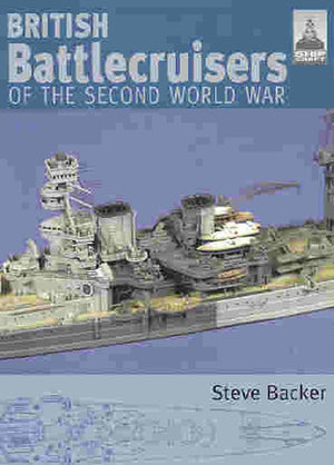 British Battlecruisers of the Second World War: Shipcraft 7