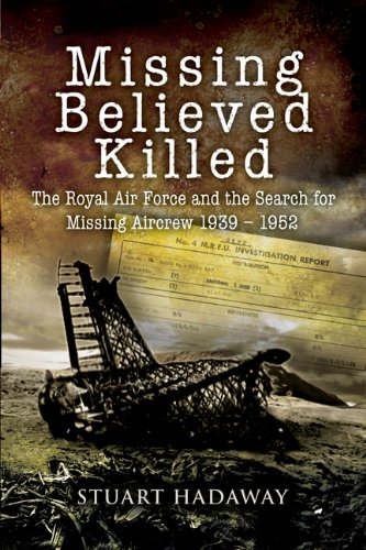 Missing Believed Killed: Casualty Policy and the Missing Research and Enquiry Service 1939-1952