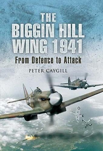 Biggin Hill Wing 1941: from Defence to Offence, The