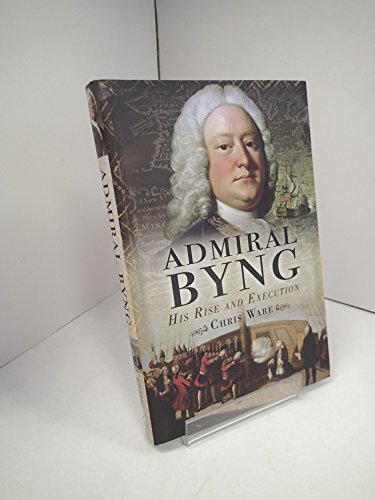 Admiral Byng: Life and Execution