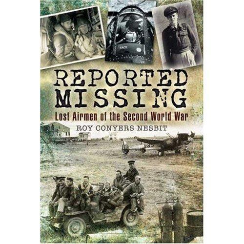 Reported Missing: Lost Airmen of the Second World War