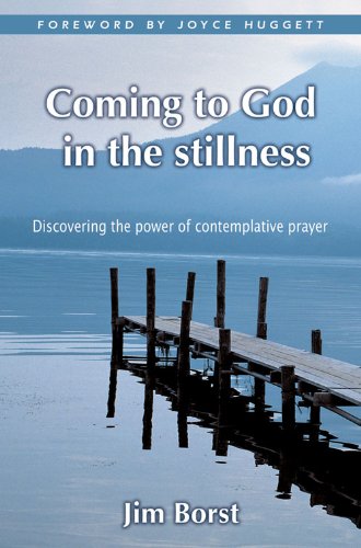 Coming to God in the Stillness