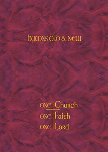 Hymns Old & New - One Church. One Faith. One Lord 