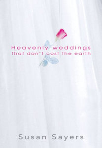 Heavenly Weddings That Don't Cost the Earth 