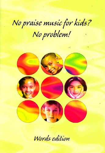 No Praise Music for Kids - No Problem! - Words