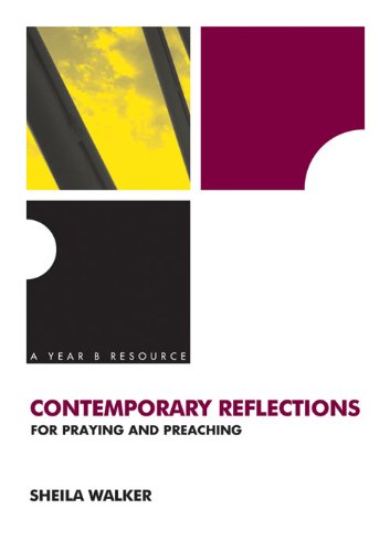 Contemporary Reflections For Praying and Preaching