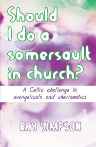 Should I Do a Somersault in Church? 