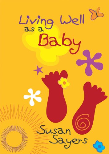 Living Well as a Baby