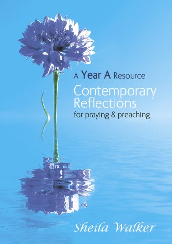 Contemporary Reflections For Praying and Preaching