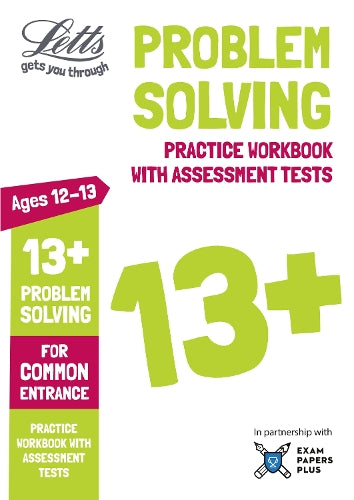 Letts 13+ Problem Solving - Practice Workbook with Assessment Tests