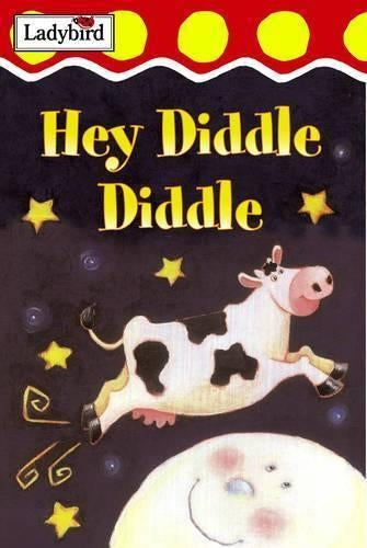 Hey Diddle Diddle and Other Nursery Rhymes