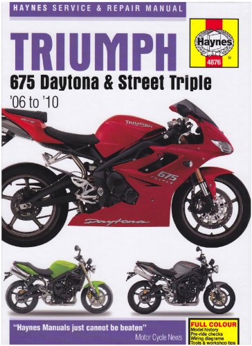 Triumph 675 Daytona and Street Triple Service and Repair Manual
