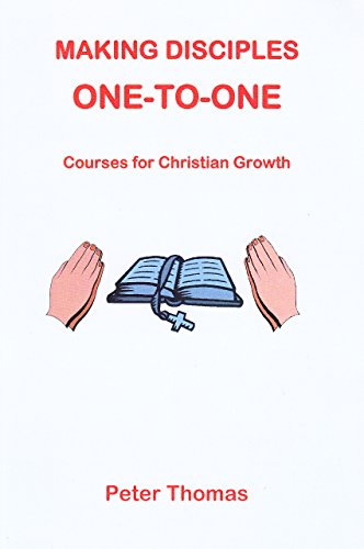 Making Disciples ONE-TO-ONE Courses for christian growth