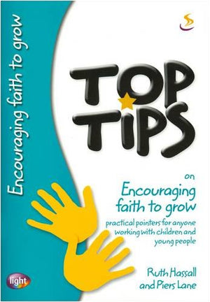 Top Tips on Encouraging Faith to Grow