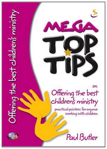 Mega Top Tips on Offering the Best Children's Ministry