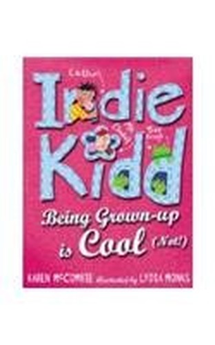 Indie Kidd Bk 3: Being Grown-Up Is Cool