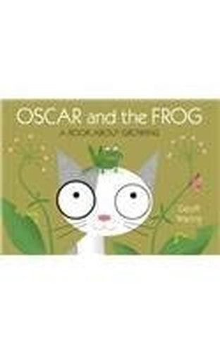 Oscar & The Frog: A Book About Growing