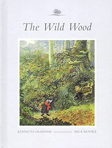 The Wild Wood: From the Wind in the Willows