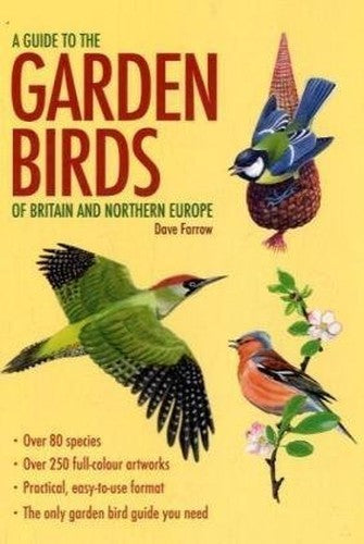 A Guide to the Garden Birds of Britain and Northern Europe
