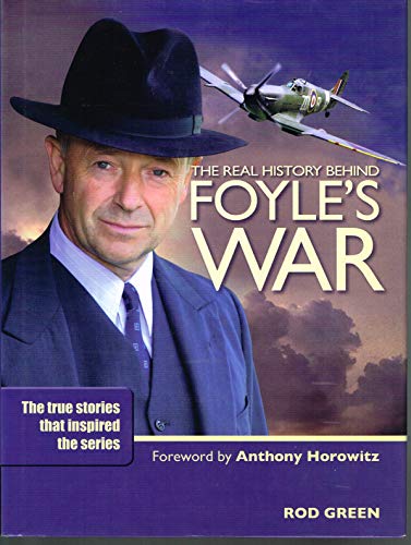 The Real History of "Foyle's War"