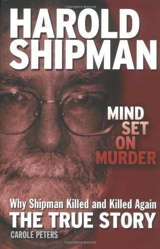 Harold Shipman - Mind Set on Murder