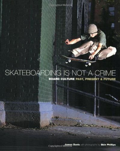 Skateboarding is Not a Crime